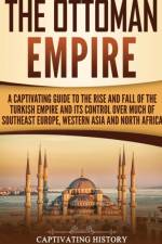 The Ottoman Empire af Captivating History