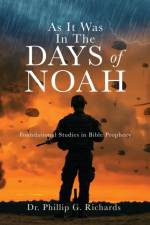 As It Was In The Days of Noah af Dr Phillip G Richards