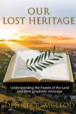 Our Lost Heritage af Dennis R McLeod