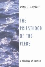 The Priesthood of the Plebs af Peter J Leithart