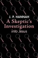Skeptic's Investigation into Jesus af J P Hannah