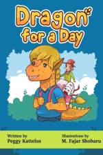 Dragon for a Day af Peggy Kattelus