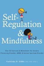 Self-Regulation and Mindfulness af Gibbs Varleisha Gibbs