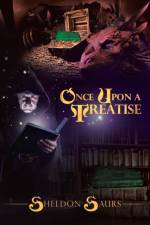 Once Upon a Treatise af Sheldon Saurs