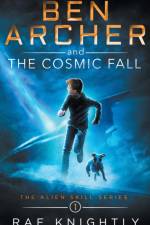 Ben Archer and the Cosmic Fall (The Alien Skill Series, Book 1) af Rae Knightly