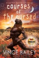 Courses of the Cursed af Vince Bailey