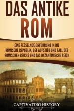 Das antike Rom af Captivating History