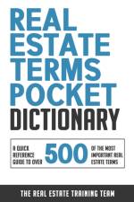 Real Estate Terms Pocket Dictionary af The Real Estate Training Team