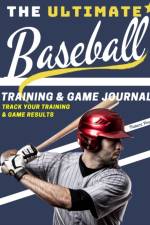 The Ultimate Baseball Training and Game Journal af The Life Graduate Publishing Group
