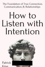 How to Listen with Intention af Patrick King