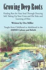 Growing Deep Roots af Ora Miller