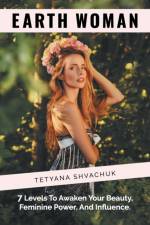 Earth Woman af Tetyana Shvachuk