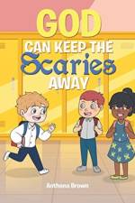 God Can Keep the Scaries Away af Anthena Brown