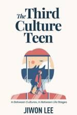 Third Culture Teen af Jiwon Lee
