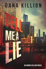 Tell Me a Lie af Dana Killion