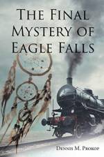 Final Mystery of Eagle Falls af Dennis M Prokop
