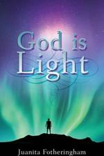God is Light af Juanita Fotheringham
