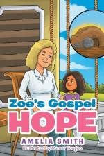 Zoe's Gospel Hope af Amelia Smith