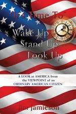It's Time To Wake Up Stand Up Look Up af Jim Jamieson