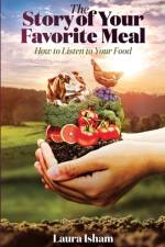 The Story of Your Favorite Meal af Laura Isham
