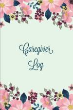 Caregiver Log af Amy Newton