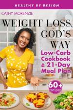 Weight Loss, God's Way af Cathy Morenzie