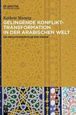 Gelingende Konflikttransformation in der arabischen Welt