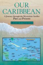 Our Caribbean af Bernard C Theobalds