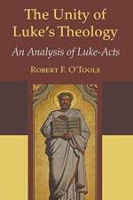 The Unity of Luke's Theology af Robert F S J O'Toole