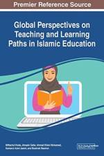 Global Perspectives on Teaching and Learning Paths in Islamic Education