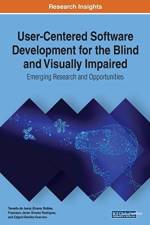 User-Centered Software Development for the Blind and Visually Impaired