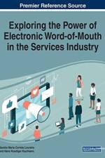 Exploring the Power of Electronic Word-of-Mouth in the Services Industry