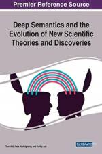 Deep Semantics and the Evolution of New Scientific Theories and Discoveries