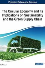 Circular Economy and Its Implications on Sustainability and the Green Supply Chain