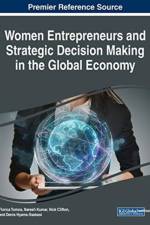 Women Entrepreneurs and Strategic Decision Making in the Global Economy