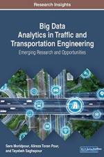 Big Data Analytics in Traffic and Transportation Engineering af Tayebeh Saghapour