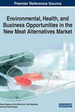 Environmental, Health, and Business Opportunities in the New Meat Alternatives Market