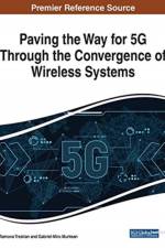 Paving the Way for 5G Through the Convergence of Wireless Systems