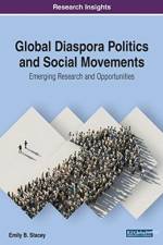Global Diaspora Politics and Social Movements af Emily B. Stacey
