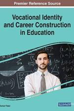 Vocational Identity and Career Construction in Education