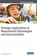Strategic Applications of Measurement Technologies and Instrumentation