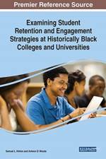 Examining Student Retention and Engagement Strategies at Historically Black Colleges and Universities