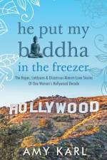 He Put My Buddha In The Freezer af Amy Karl