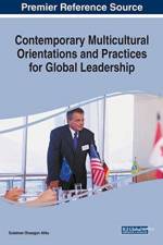 Contemporary Multicultural Orientations and Practices for Global Leadership