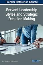Servant Leadership Styles and Strategic Decision Making