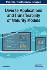 Diverse Applications and Transferability of Maturity Models