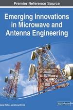 Emerging Innovations in Microwave and Antenna Engineering