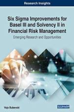 Six Sigma Improvements for Basel III and Solvency II in Financial Risk Management af Vojo Bubevski