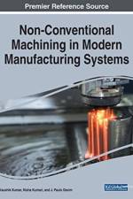 Non-Conventional Machining in Modern Manufacturing Systems