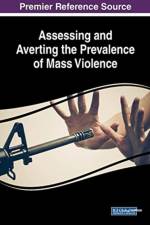 Assessing and Averting the Prevalence of Mass Violence